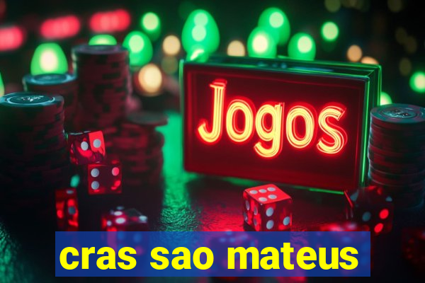 cras sao mateus